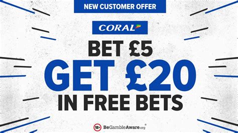 coral free bet how to claim|Coral Free Bets Bet 5 Get 20 New Customer Sign Up Offer.